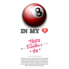 Billiard in my heart. Happy Valentines Day. Design pattern on the billiard theme for greeting card, logo, emblem, banner, poster, flyer, badges, t-shirt. Vector illustration