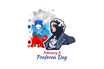 February 8, Happy Prešeren Day,  Prešeren means France Prešeren, Slovene national poet. Vector Illustration. Suitable for greeting card, poster and banner. 