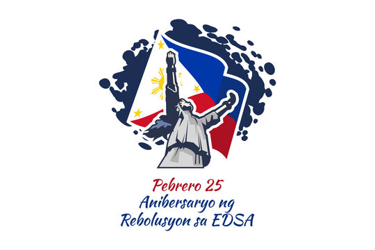 Translation: February 25. EDSA Revolution Anniversary. National day of Philippines Vector illustration. Suitable for greeting card, poster and banner.
