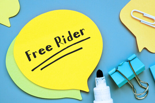 Conceptual Photo About Free Rider With Written Phrase.