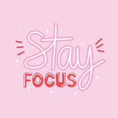 stay focus lettering on pink background
