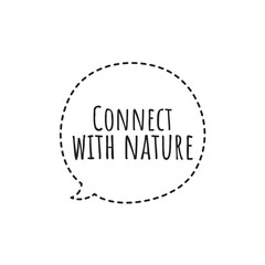 ''Connect with nature'' Lettering