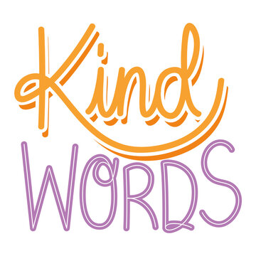 kind words lettering on white background