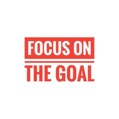 Fototapeta premium ''Focus on the goal'' Lettering
