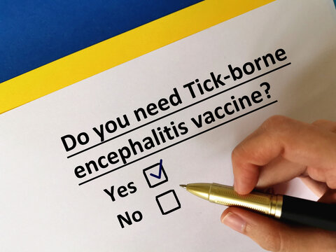 One Person Is Answering Question About Vaccines. He Needs Tick Borne Encephalitis Vaccine.