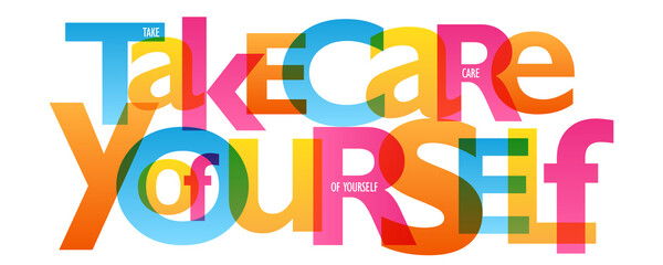 TAKE CARE OF YOURSELF colorful vector typography banner isolated on white background