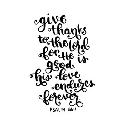 Give Thanks to the Lord for He is good. His Love endures forever - SVG Hand lettered