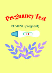 A medical banner for Pregnancy projects, Pregnancy test, Positive. A flat illustration. Vector. EPS 10