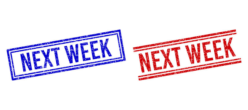 NEXT WEEK stamp imprints with grunge texture. Vectors designed with double lines, in blue and red colors. Label placed inside double rectangle frame and parallel lines.