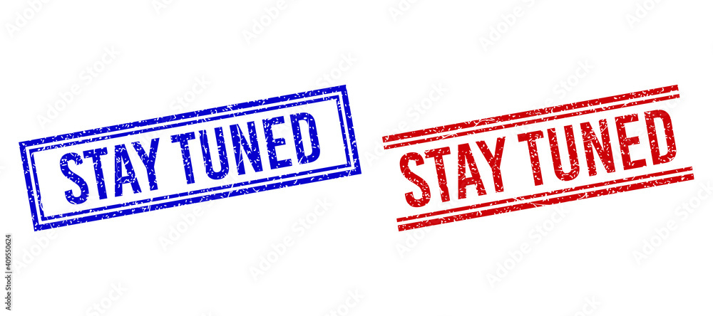 Poster stay tuned stamp seal overlays with grunge texture. vectors designed with double lines, in blue and 