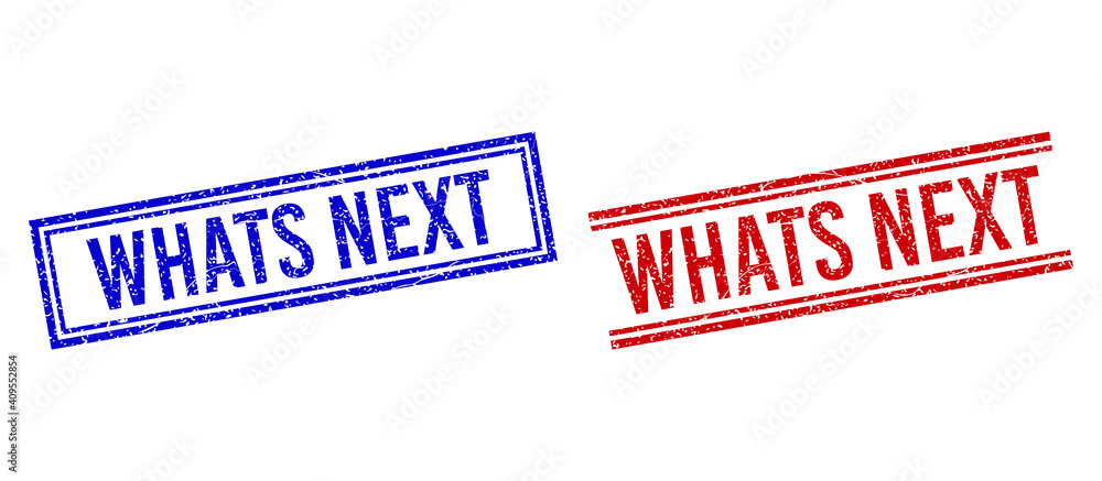 Poster whats next rubber watermarks with distress texture. vectors designed with double lines, in blue and 