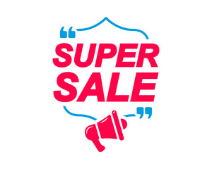 Super Sale labels. Speech bubbles with megaphone icon. Advertising and marketing sticker.