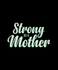 Mom quote design for lovely mom for t-shirt, banner, poster and print item