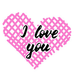 Hand drawn I love you print, calligraphic inscription. Greeting card for Valentine's Day. Hand drawn pink heart. Romantic lettering composition. Beautiful print for textile, gift wrap and decor