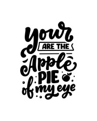 Funny saying, inspirational quote for cafe or bakery print. Funny brush calligraphy. Dessert lettering slogan in hand drawn style. Vector