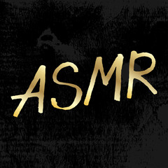 ASMR gold handwritten lettering on black textured background. Podcasting, broadcasting, online radio, interview. Podcast channel logo. Design for posters, T-shirts, banners, print invitations.