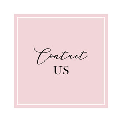 Contact us quote. Calligraphy invitation card, banner or poster graphic design handwritten lettering vector element.