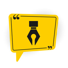 Black Fountain pen nib icon isolated on white background. Pen tool sign. Yellow speech bubble symbol. Vector.