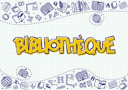 Doodle style library screen saver for France. The french name Library and school objects on a checkered notebook background. Vector illustration for poster, banner or app design. Translation: Library