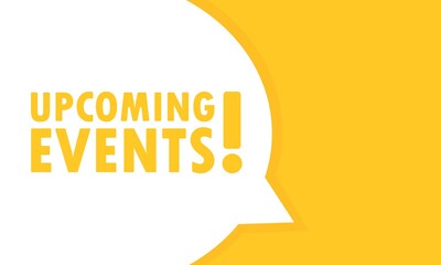 Upcoming events speech bubble banner. Can be used for business, marketing and advertising. Vector EPS 10. Isolated on white background