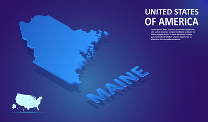 Isometric Maine State map on blue and glowing background. 3D Detailed Map in perspective with place for your text or description. Technology Information Graphic Elements for design and template.