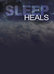 Sleep heals background - dark night cloudy background with the words SLEEP HEALS and copy space beneath
