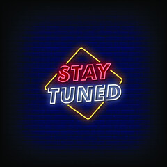 Stay Tuned Neon Signs Style Text Vector