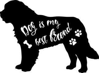 dog is my best friend cutting silhouette on transparent background 
