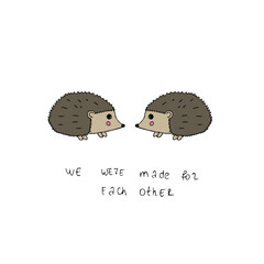 Cute forest hedgehogs with the inscription. Design for clothes, dishes and postcards.