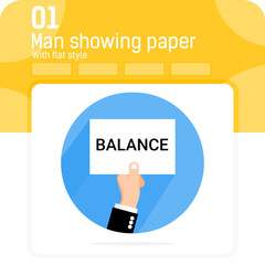 man showing paper BALANCE text vector illustration with flat style isolated on white background. Simple vector design illustration hand businessman symbol design template for business and all project