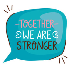 we are stronger together lettering with vector illustration design