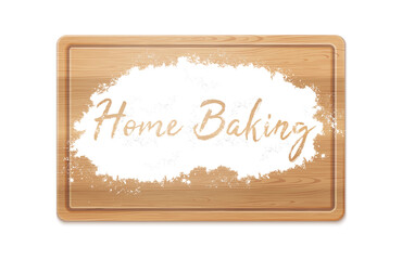 Home Baking. Handwritten In Flour On Wooden Board Lettering. For Flyers, Cards And Web Ad. Vector Photo Realistic Illustration