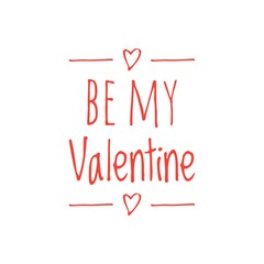 ''Be my valentine'' Lettering