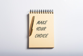 Phrase make your choice. Options and decisions concept