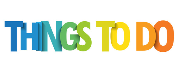 THINGS TO DO colorful vector typography banner isolated on white background