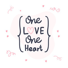 One love one heart handwritten with Circle and heart  isolated on white background. Vector Illustration EPS 10