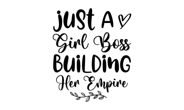 Just A Girl Boss Building Her Empire lettering set grunge ink badges vector image