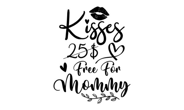 Kisses 25 Free For Mommy lettering set grunge ink badges vector image