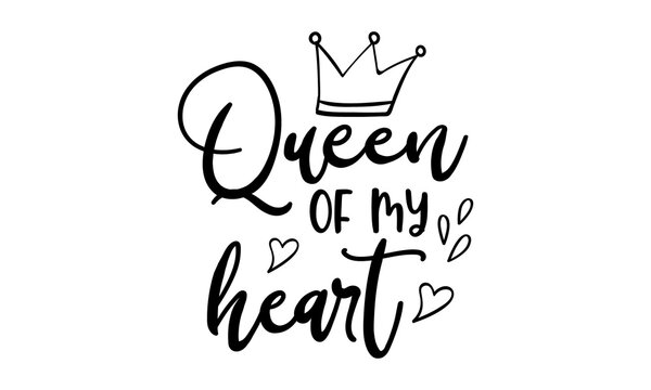 Queen Of My Heart typographical design vector image