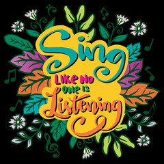 
Sing like no one is listening hand lettering. Music quotes.