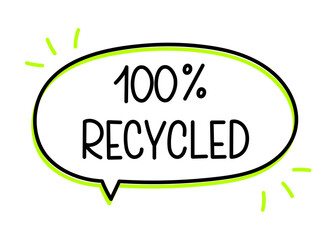 100 percent recycled text in speech bubble