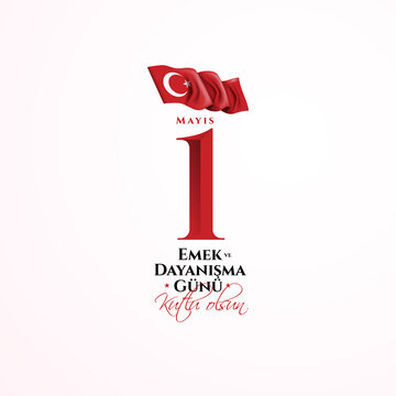 vector illustration. Turkish holiday on May Day is a day of work and solidarity. Translation from Turkish: a day of work and solidarity. Graphics on posters, cards, flyers and brushers