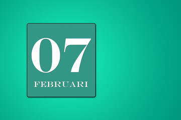 calendar date 07 February in turquoise frame, the seventh day of the month