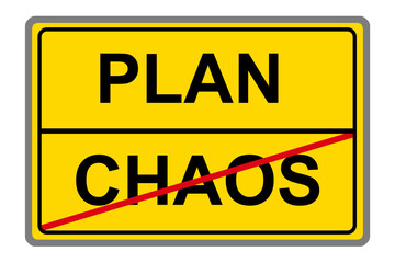 Gelbes Schild Chaos und Plan