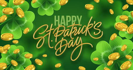 Golden realistic lettering Happy St. Patricks Day with realistic clover leaves background and gold coins. Background for poster, banner Happy Patrick. Vector illustration