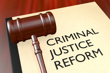 CRIMINAL JUSTICE REFORM concept - obrazy, fototapety, plakaty
