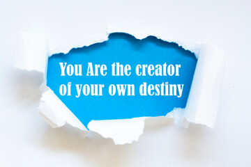 You Are the creator of your own destiny