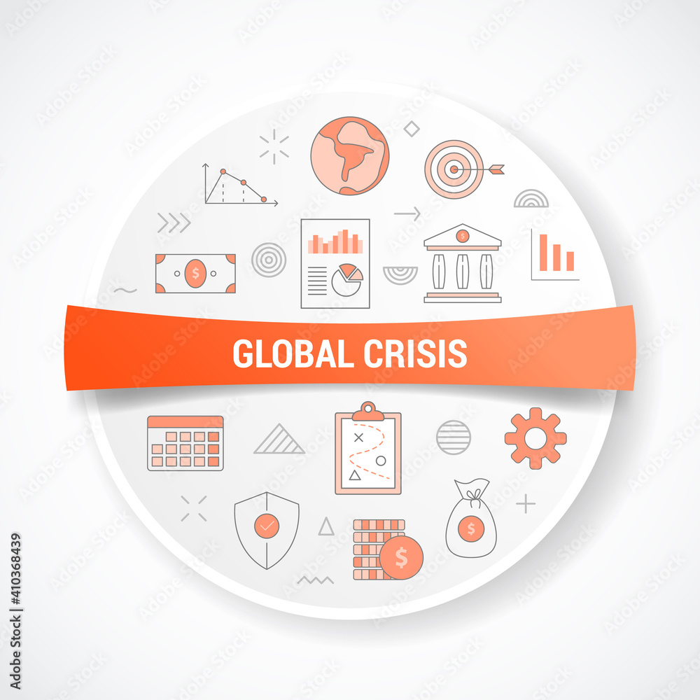 Poster global crisis concept with icon concept with round or circle shape