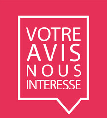 Votre avis nous intéresse. Bulle blanche encadrée sur fond rose. Illustration vectorielle.