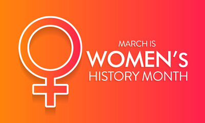 Women's History Month is an annual declared month that highlights the contributions of women to events in history and contemporary society, observed in March. Vector illustration design.